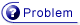 Problem