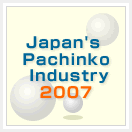 Japan's Pachinko Industry 2007