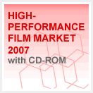 HIGH-PERFORMANCE FILM MARKET 2007 with CD-ROM
