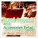 Brand Apparel and Accessories Retail in Asian Cities 2010